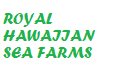 Royal Hawaiian Sea Farms